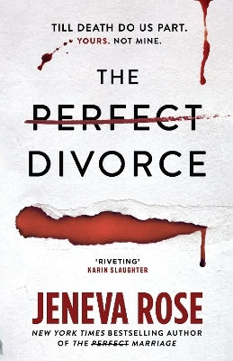 The Perfect Divorce: The Gripping #1 New York Times Bestseller That Everyone's Talking About Jeneva Rose Orion