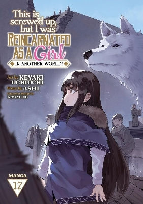 This Is Screwed Up But I Was Reincarnated As A Girl In Another World Vol 17 Ashi Llc, Ashi Seven Seas Entertainment