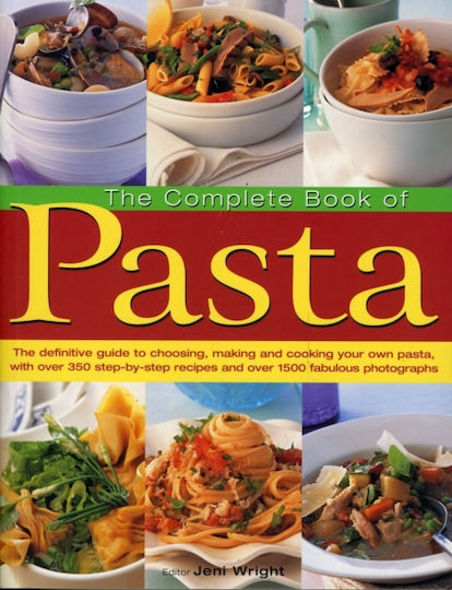 Complete Book Of Pasta - Anness Publishing - Paperback / Softback