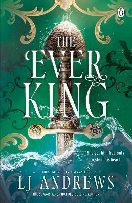 The Ever King Lj Andrews Penguin Books Ltd