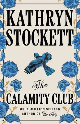 The Calamity Club Kathryn Stockett Fig Tree