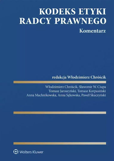 Kodeks Etyki Radcy Prawnego. Komentarz