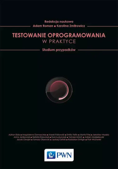 Testowanie Oprogramowania W Praktyce. Studium Przypadków