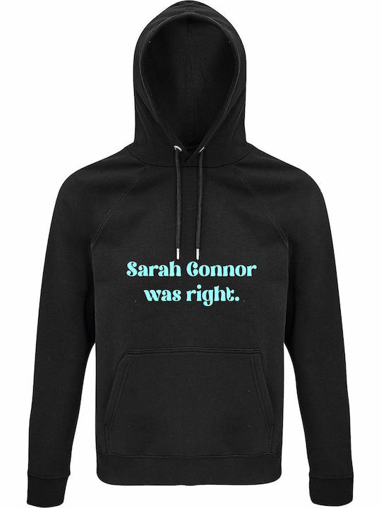 Hoodie Organic Unisex " Sarah Connor Was Right ...