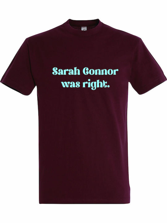 T-shirt Unisex " Sarah Connor Was Right Funny A...