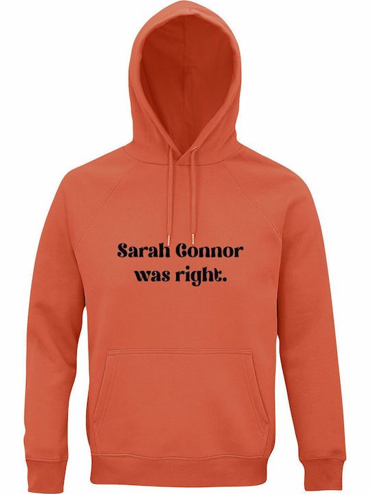 Hoodie Organic Unisex " Sarah Connor Was Right Funny Ai Memme Stop Using Ai " Sweet Orange Hoodie Organic Unisex " Sarah Connor Was Right Funny Ai Memme Stop Using Ai " Sweet Orange