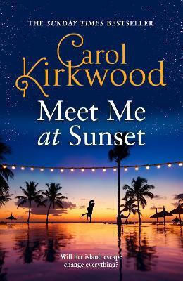 Meet Me At Sunset Carol Kirkwood Harpercollins