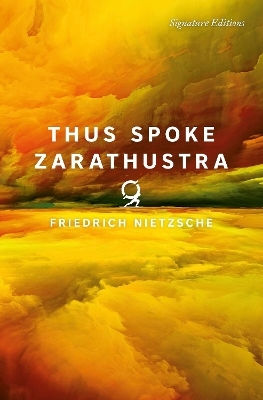 Thus Spoke Zarathustra (signature Editions) Friedrich Nietzsche Union Square & Co.