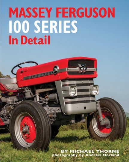 Massey Ferguson 100 Series In Detail - Herridge & Sons Ltd - Hardback