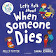 Let's Talk About When Someone Dies - Bloomsbury Publishing Plc - Paperback / Softback