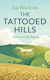 Tattooed Hills - Quarto Publishing Plc - Hardback