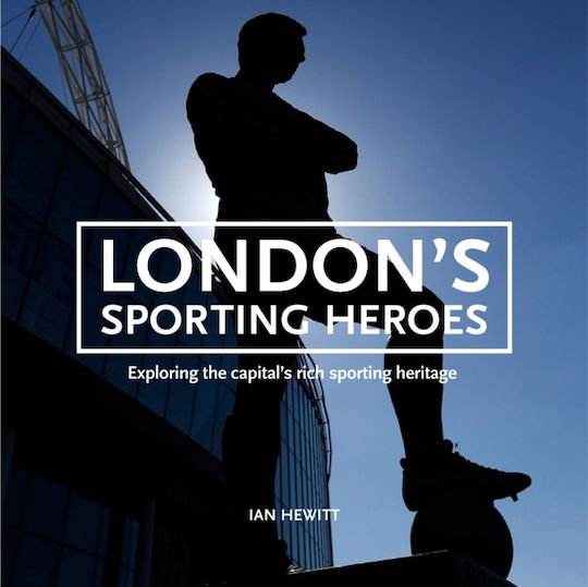 London's Sporting Heroes - Vision Sports Publishing Ltd - Paperback / Softback