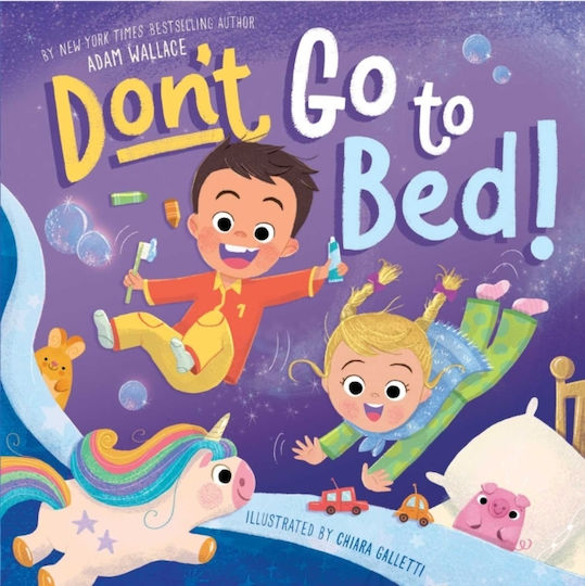 Don't Go To Bed! - Silver Dolphin Books - Hardback Don't Go To Bed! - Silver Dolphin Books - Hardback