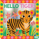 Hello Tiger! - Pan Macmillan - Board Book