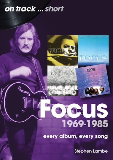 Focus 1969 To 1985 On Track Short - Sonicbond Publishing - Paperback / Softback