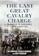 Last Great Cavalry Charge - Fonthill Media Ltd - Paperback / Softback