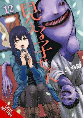 Mieruko-chan Vol 12 Tomoki Izumi, Tomoki Izumi Yen Mieruko-chan Vol 12 Tomoki Izumi, Tomoki Izumi Yen