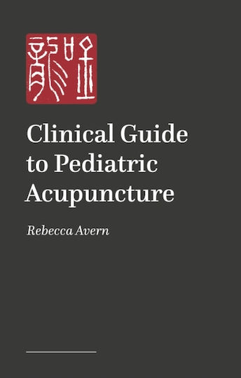 Practical Guide To Pediatric Acupuncture - Jessica Kingsley Publishers - Paperback / Softback