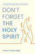 Don't Forget The Holy Spirit - Hodder & Stoughton - Paperback / Softback