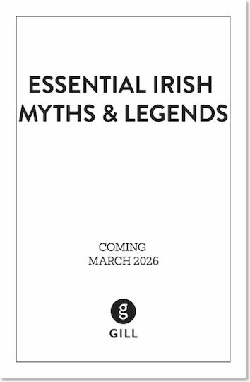 Essential Irish Myths And Legends - Gill - Hardback