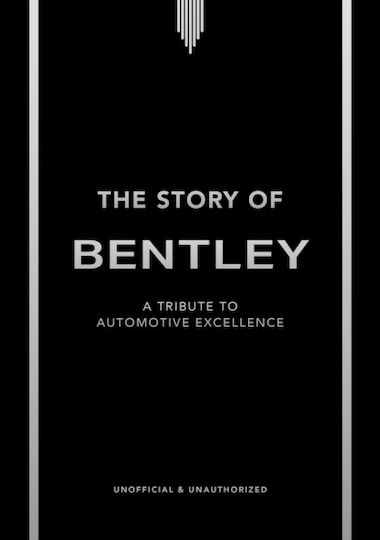 Story Of Bentley - Headline Publishing Group - Hardback Story Of Bentley - Headline Publishing Group - Hardback