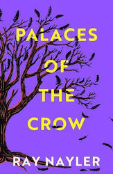 Palaces Of The Crow: A Speculative Historical T...