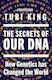 The Secrets Of Our Dna: How Genetics Has Change...