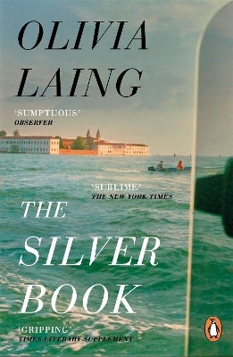 The Silver Book Olivia Laing Penguin Books Ltd
