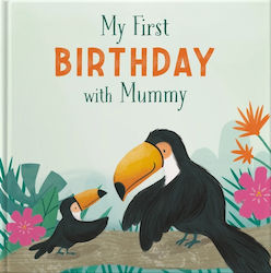 My First Birthday With Mummy - From You To Me - Hardback