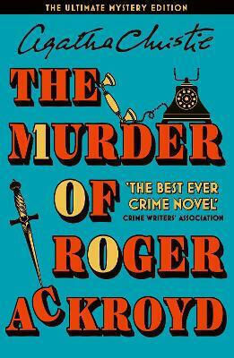 The Murder Of Roger Ackroyd: The Ultimate Mystery Edition Agatha Christie Harpercollins