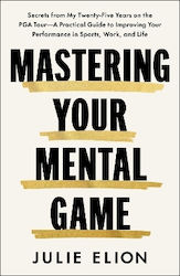 Mastering Your Mental Game Secrets From My Thir...