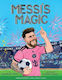 Messis Magie Wie Lionel Messi Der G.o.a.t Wurde Caroline Perry S