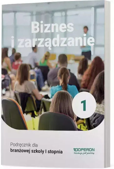 Biznes I Zarządzanie 1. Szkoła Branżowa I Stopnia. Podręcznik