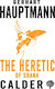 The Heretic Of Soana Gerhart Hauptmann Calder Publications Ltd