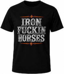Iron Horses Μπλούζα Κοντομάνικη " Iron Fuckin Horses " Μαύρη T-shirt Black