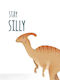 Kids Wall Art Framed Dinosaur Stay Silly with Black Frame from Wood 40x50cm