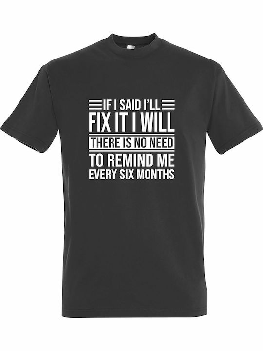 T-shirt Unisex " If I Said I'll Fix It I Will T...