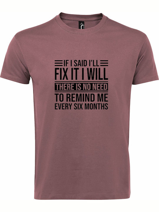 T-shirt Unisex " If I Said I'll Fix It I Will T...