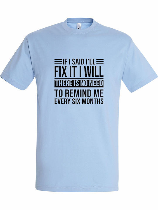 T-shirt Unisex " If I Said I'll Fix It I Will T...