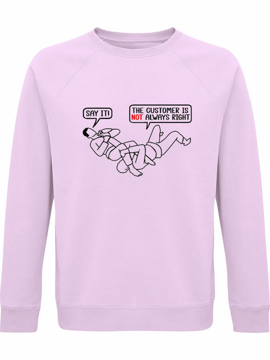 Bio-Baumwolle Unisex Sweatshirt Kunden Sind Nic...