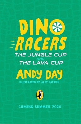 Dino Racers: The Jungle Cup And The Lava Cup Andy Day Puffin