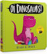 Oi Dinosaurs Board Book Kes S Books