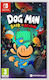 Dog Man Bark in Action Switch Game - Προπαραγγελία
