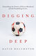 Digging Deep - Biteback Publishing - Hardback