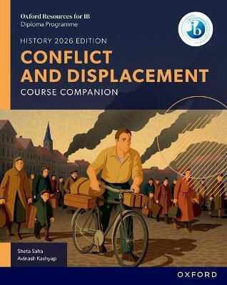 Oxford Resources For Ib Dp History: Conflict And Displacement Course Companion 9781382070492