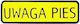 Sign 7*29cm Warning Dog Tab N P25