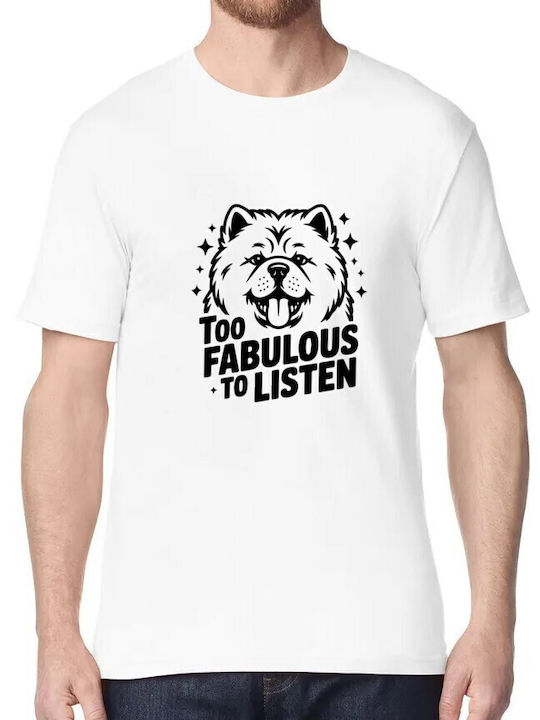 T-shirt Chow Chow Too Fabulous To Listen Pop Cu...