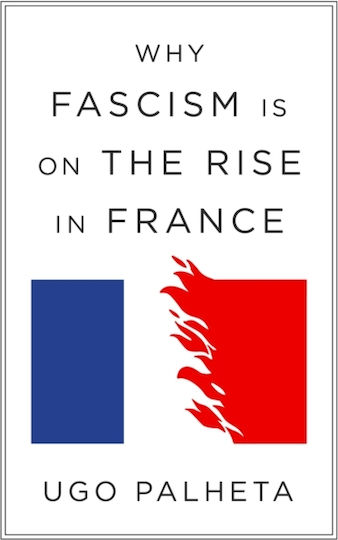Why Fascism Is On The Rise In France