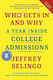 Who Gets In And Why A Year Inside College Admissions Jeffrey Selingo