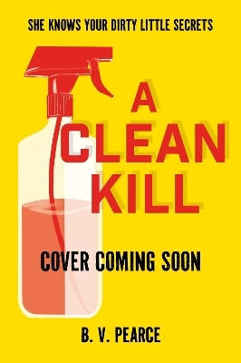 A Clean Kill: A Psychological Thriller, Brimming With Suspense And Scandal At An Elite University B.v. Pearce Hodder Children's Books